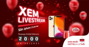 dung-bo-lo-co-hoi-san-iphone-12-pro-max-trong-livestream-mung-sinh-nhat-viettel-2-tuoi