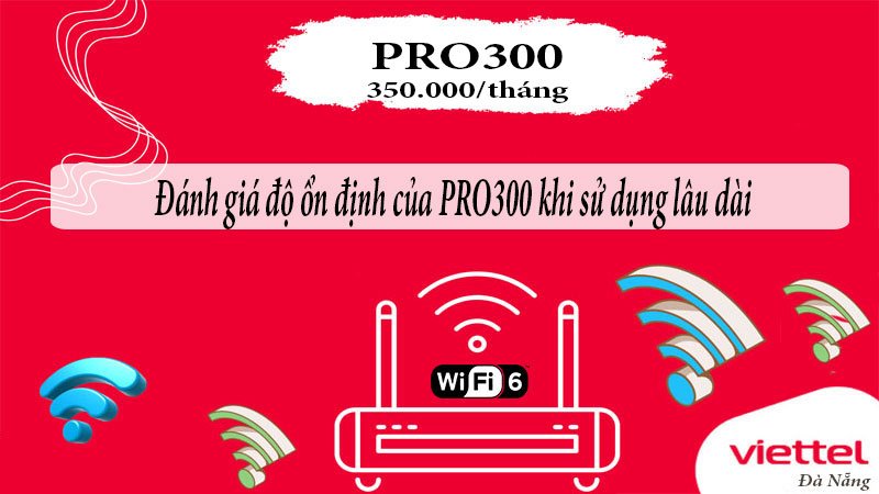 danh-gia-do-on-dinh-cua-pro300-khi-su-dung-lau-dai-1