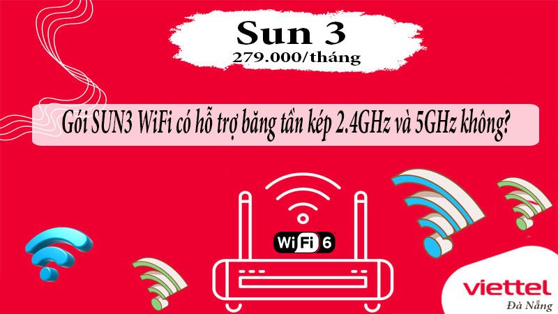 goi-sun3-wifi-co-ho-tro-bang-tan-kep-2-4ghz-va-5ghz-khong-1