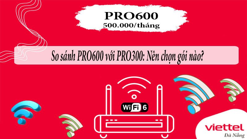 so-sanh-pro600-voi-pro300-nen-chon-goi-nao-1